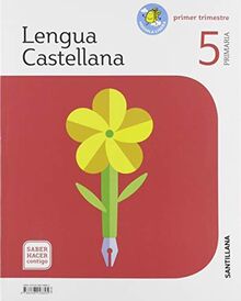 LENGUA 5 DE PRIMARIA SABER HACER CONTIGO: Lengua Castellana 5 Primaria - Primer Trimestre saber hacer cont
