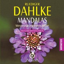 Mandalas - Wege zur eigenen Mitte: Heilmeditationen