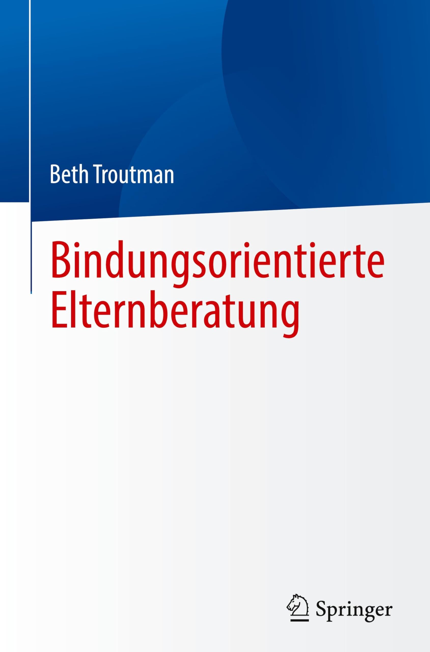 Bindungsorientierte Elternberatung