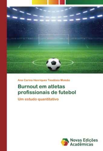 Burnout em atletas profissionais de futebol: Um estudo quantitativo
