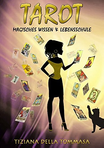 Tarot: Magisches Wissen & Lebensschule