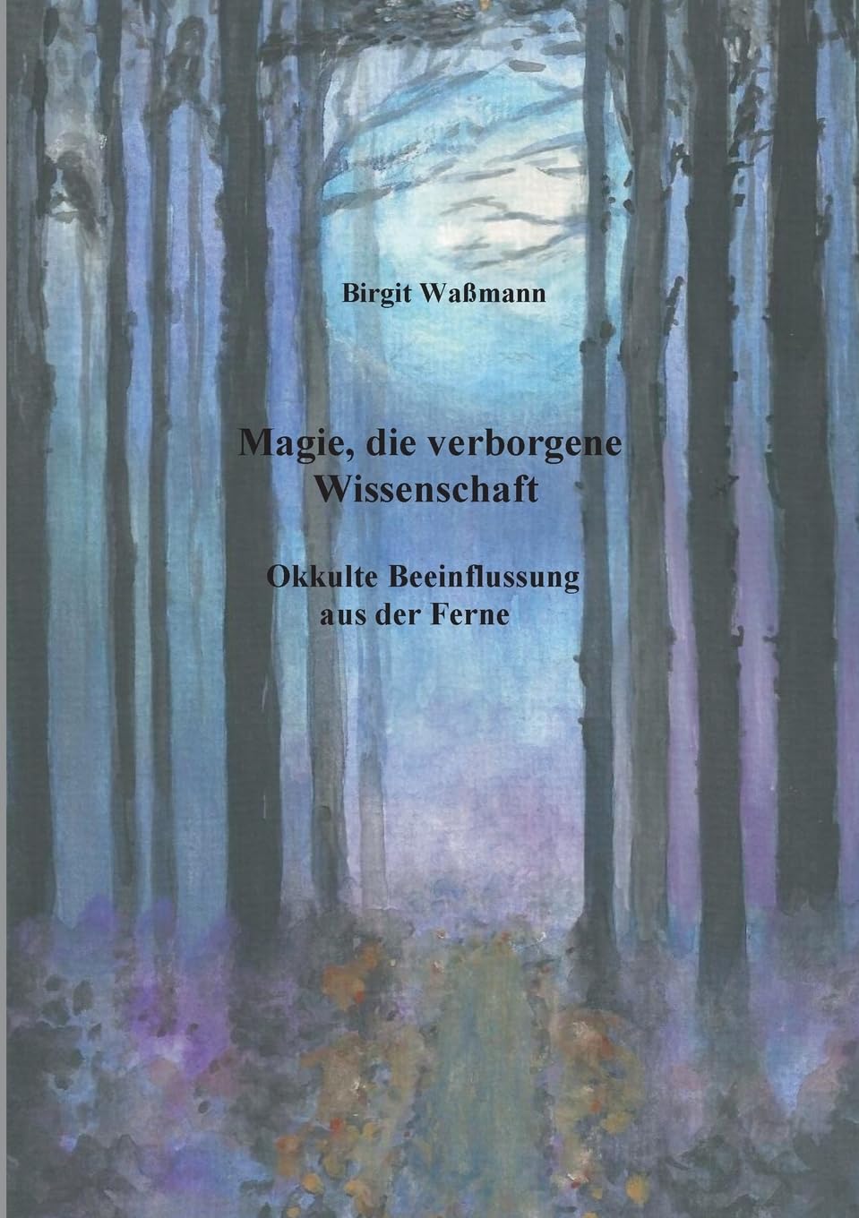 Magie, die verborgene Wissenschaft: Okkulte Beeinflussung aus der Ferne