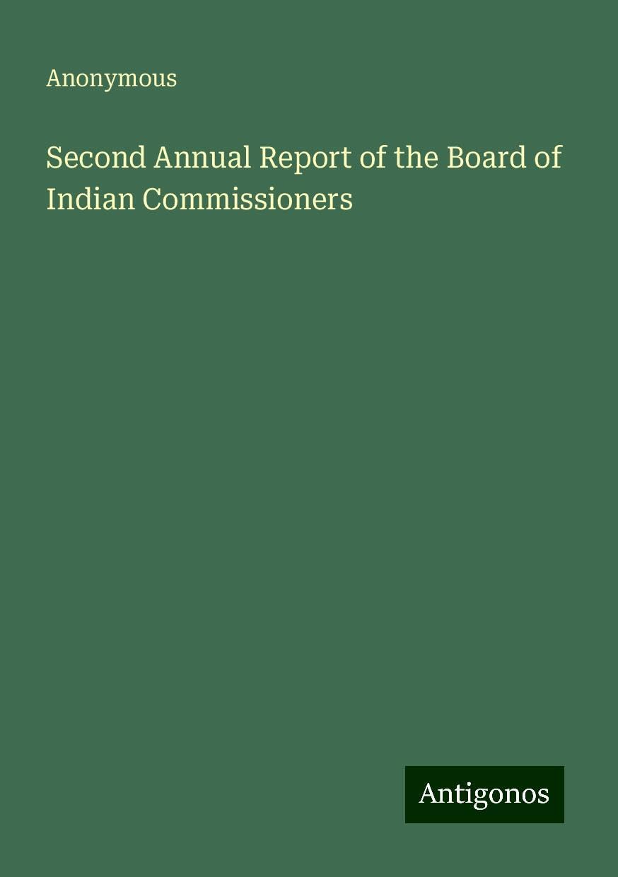 Second Annual Report of the Board of Indian Commissioners