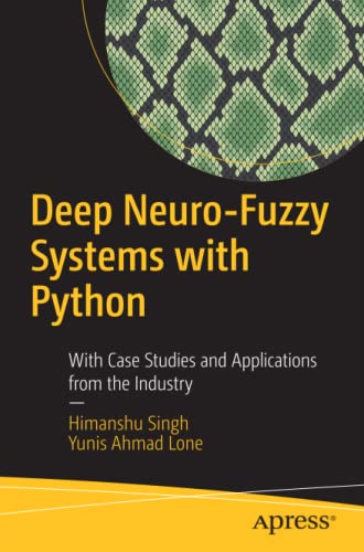 Deep Neuro-Fuzzy Systems with Python - Himanshu Singh Yunis Ahmad Lone Kartoniert (TB)