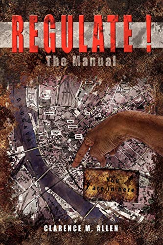 Regulate!: The Manual