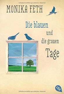 Die blauen und die grauen Tage