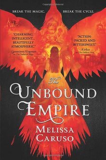 The Unbound Empire (Swords and Fire, Band 3)