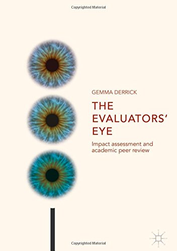 The Evaluators’ Eye: Impact Assessment and Academic Peer Review