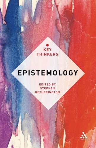 Epistemology: The Key Thinkers