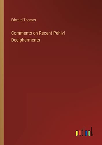 Comments on Recent Pehlvi Decipherments