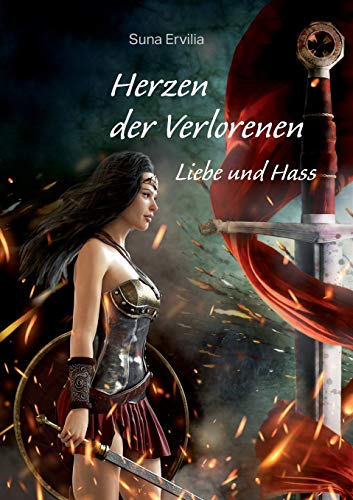 Herzen der Verlorenen: Liebe und Hass (Schwert des Verrats)