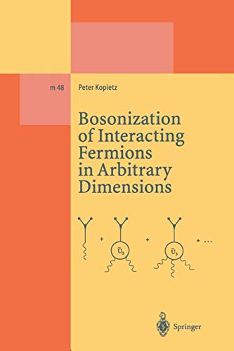 Bosonization of Interacting Fermions in Arbitrary Dimensions (Lecture Notes in Physics Monographs, 48, Band 48)