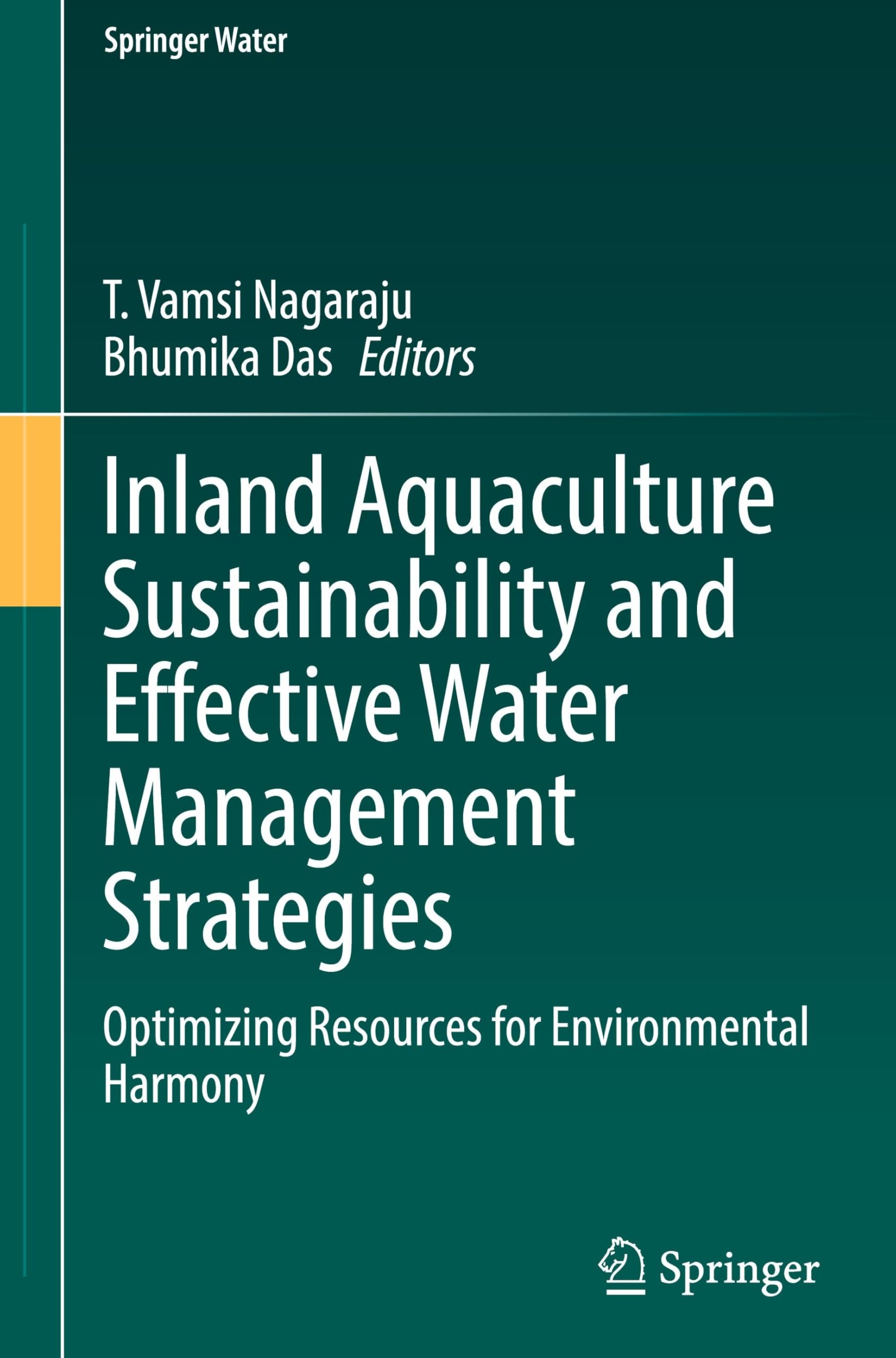 Inland Aquaculture Sustainability and Effective Water Management Strategies: Optimizing Resources for Environmental Harmony (Springer Water)