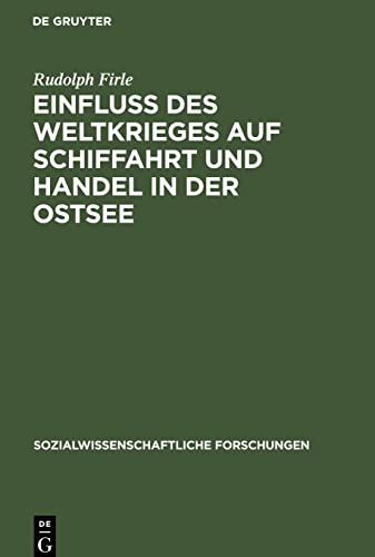 Einfluß des Weltkrieges auf Schiffahrt und Handel in der Ostsee