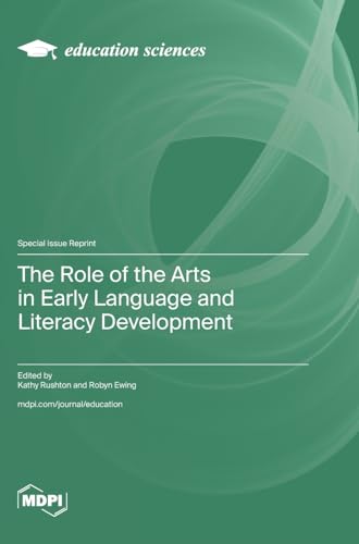 The Role of the Arts in Early Language and Literacy Development