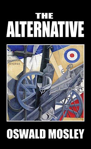 Oswald Mosley The Alternative