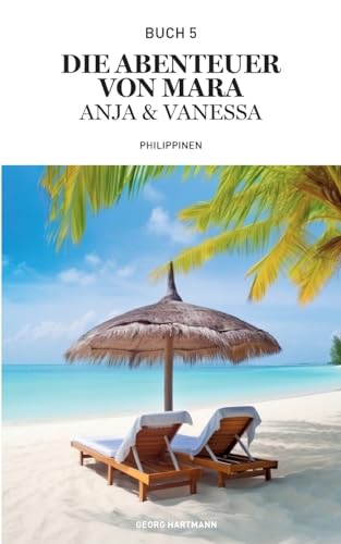 Die Abenteuer von Mara, Anja und Vanessa: Philippinen