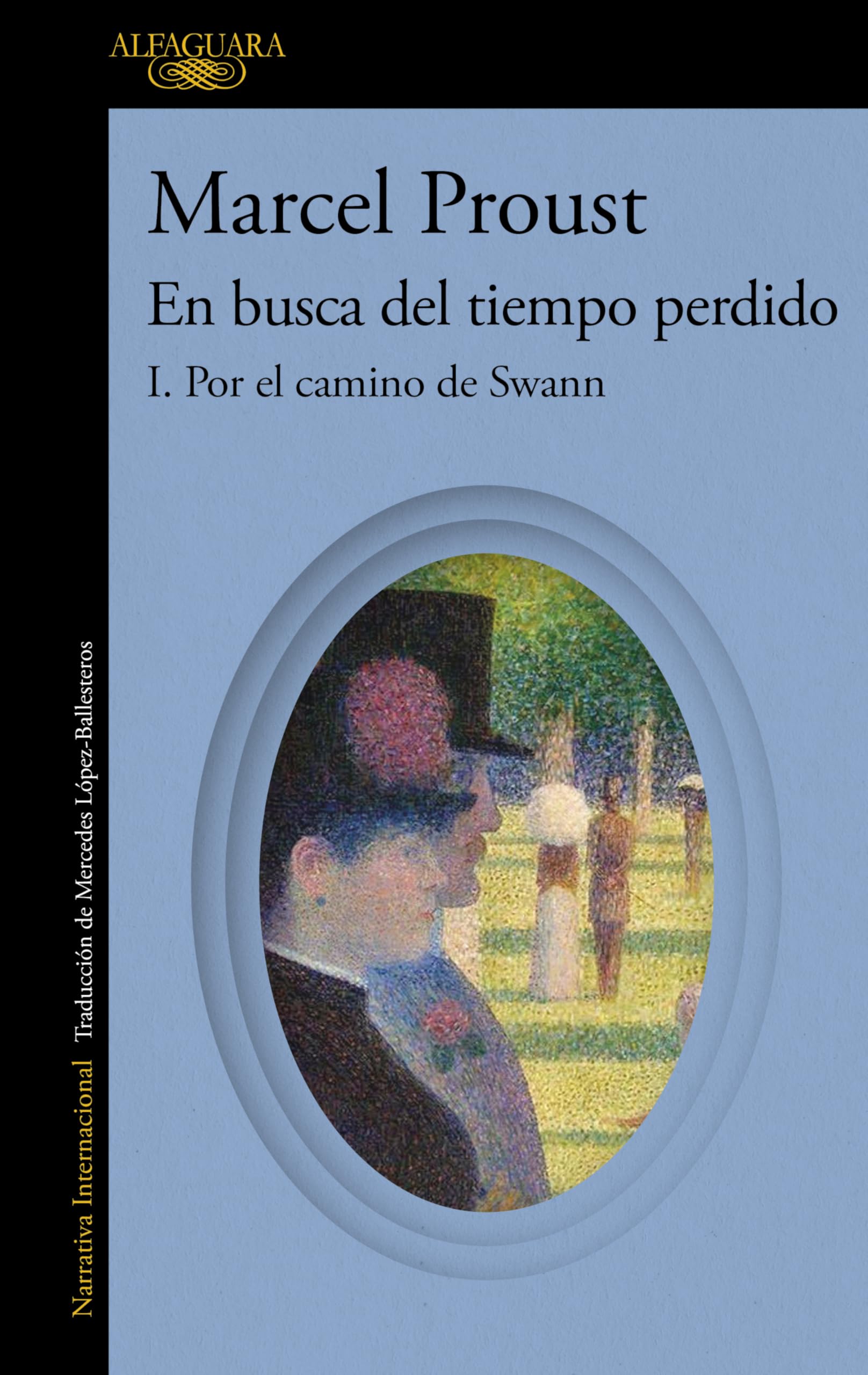 Por el camino de Swann (En busca del tiempo perdido 1): En busca del tiempo perdido / In Search of Lost Time (Hispánica, Band 1)