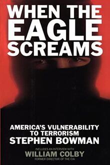 When The Eagle Screams: America's Vulnerability To Terrorism