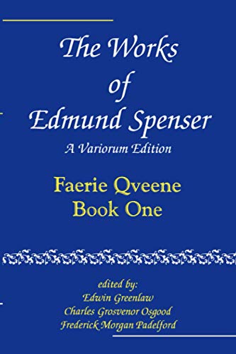 The Works of Edmund Spenser: A Variorum Edition