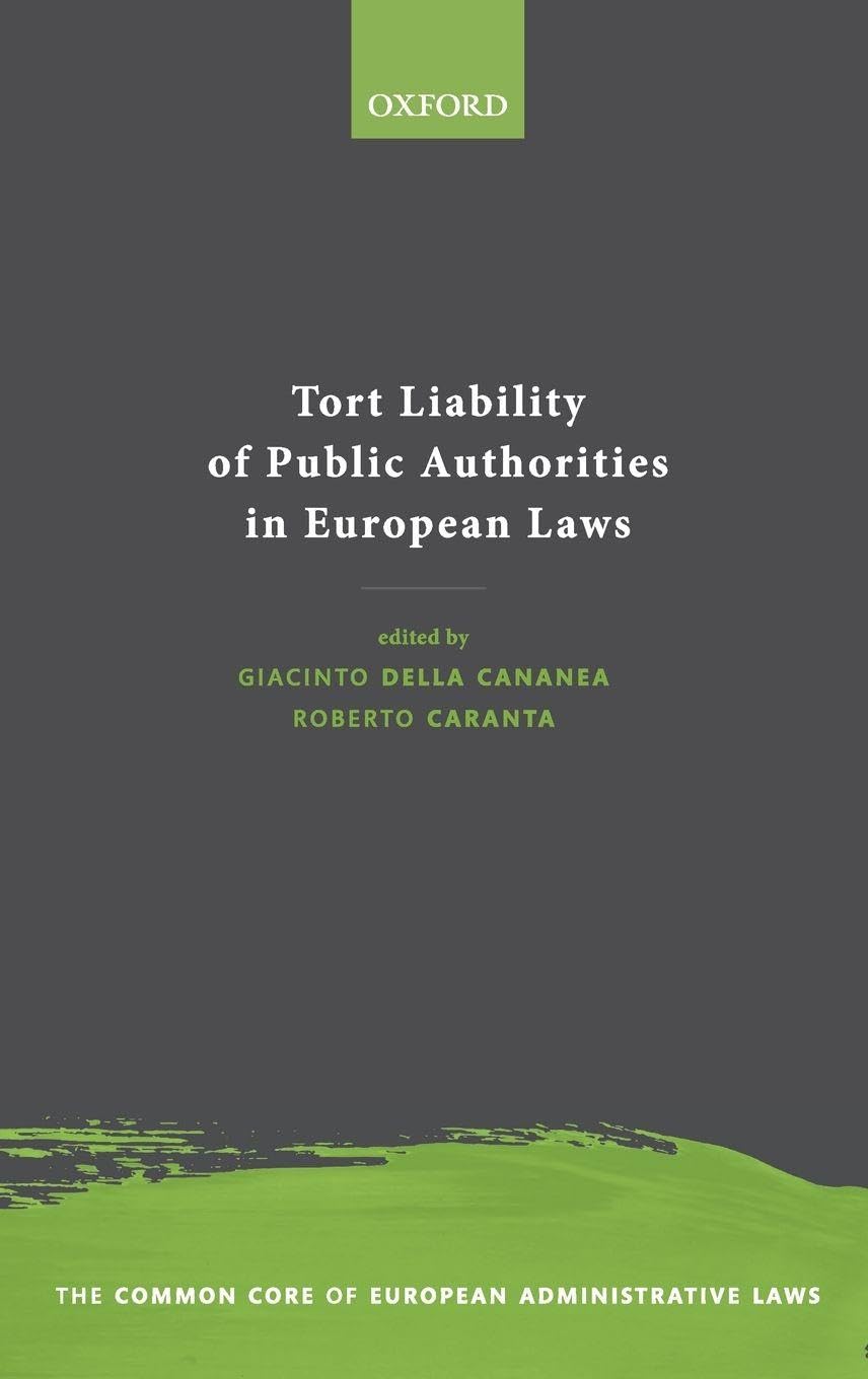 TORT LIAB PUBLIC AUTH EURO LAWS COCEAL C (The Common Core of European Administration Law)
