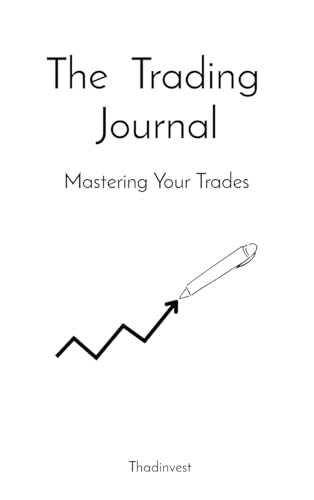 Sabin, Thaddeus L The Trading Journal, Mastering Your Trades