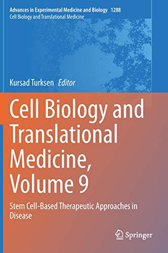 Cell Biology and Translational Medicine, Volume 9: Stem Cell-Based Therapeutic Approaches in Disease (Advances in Experimental Medicine and Biology, 1288, Band 1288)