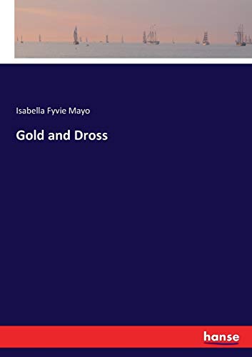 Gold and Dross