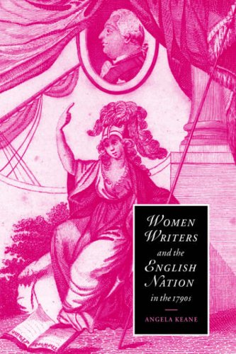 Women Writers English Nation 1790s: Romantic Belongings (Cambridge Studies in Romanticism, Band 44)