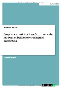 Corporate considerations for nature - the motivation behind environmental accounting