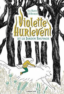 Violette Hurlevent et le Jardin sauvage