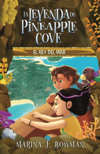 El rey del mar: Spanish Edition (La leyenda de Pineapple Cove, Band 3)