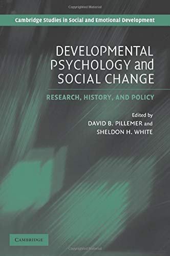 Developmental Psychology and Social Change: Research, History and Policy (Cambridge Studies in Social and Emotional Development)