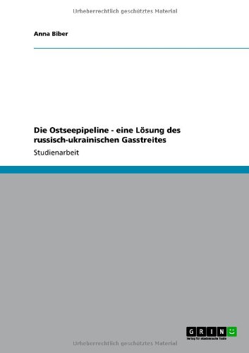 Die Ostseepipeline - eine Lösung des russisch-ukrainischen Gasstreites