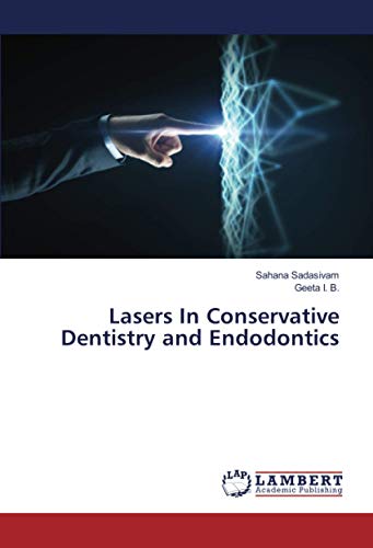 Lasers In Conservative Dentistry and Endodontics