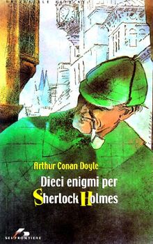 Dieci enigmi per Sherlock Holmes