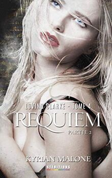 Loving Clarke, tome 4 : Requiem 2