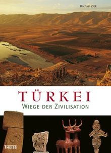 Türkei: Wiege der Zivilisation