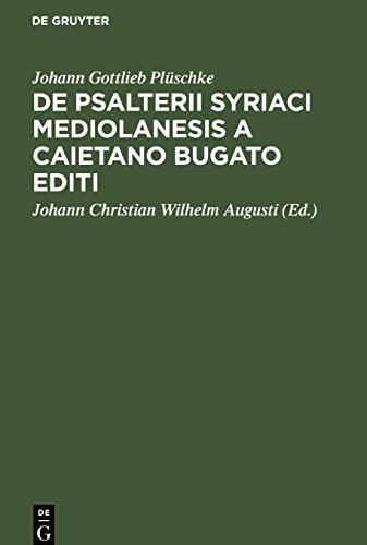 De Psalterii Syriaci Mediolanesis a Caietano Bugato editi: Peculiari indole eiusdemque usu criticco in emendando textu Psalterii Graeci septuaginta interpretum