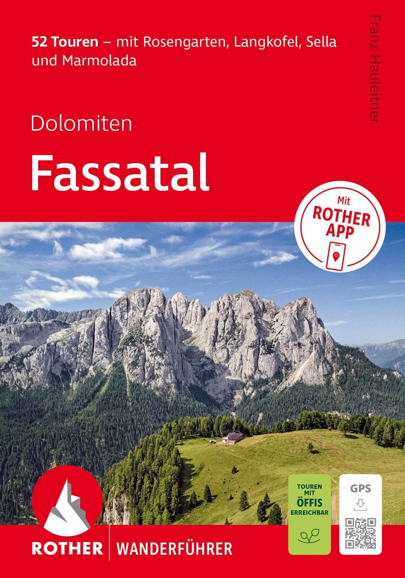 Hauleitner, Franz: ROTHER Wanderführer Dolomiten - Fassatal. 52 Touren - mit Rosengarten, Langkofel, Sella und Marmolada