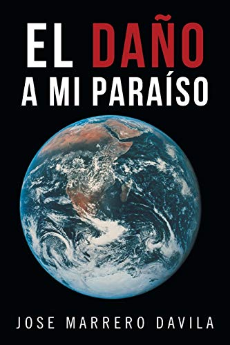 El Daño A Mi Paraíso