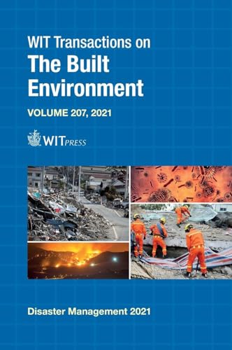 Disaster Management and Human Health Risk VII: Reducing Risk, Improving Outcomes (Wit Transactions on the Built Environment, 207, Band 207)