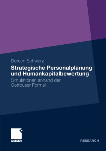Strategische Personalplanung und Humankapitalbewertung: Simulationen Anhand der Cottbuser Formel