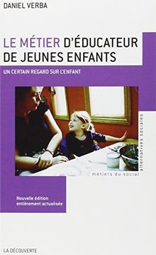 Le métier d'éducateur de jeunes enfants : un certain regard sur l'enfant