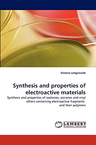 Synthesis and properties of electroactive materials: Synthesis and properties of oxetanes, oxiranes and vinyl ethers containing electroactive fragments and their polymers