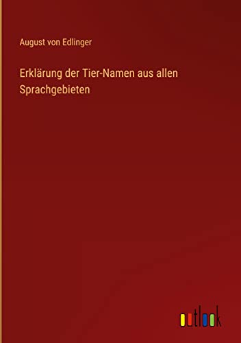 Erklärung der Tier-Namen aus allen Sprachgebieten