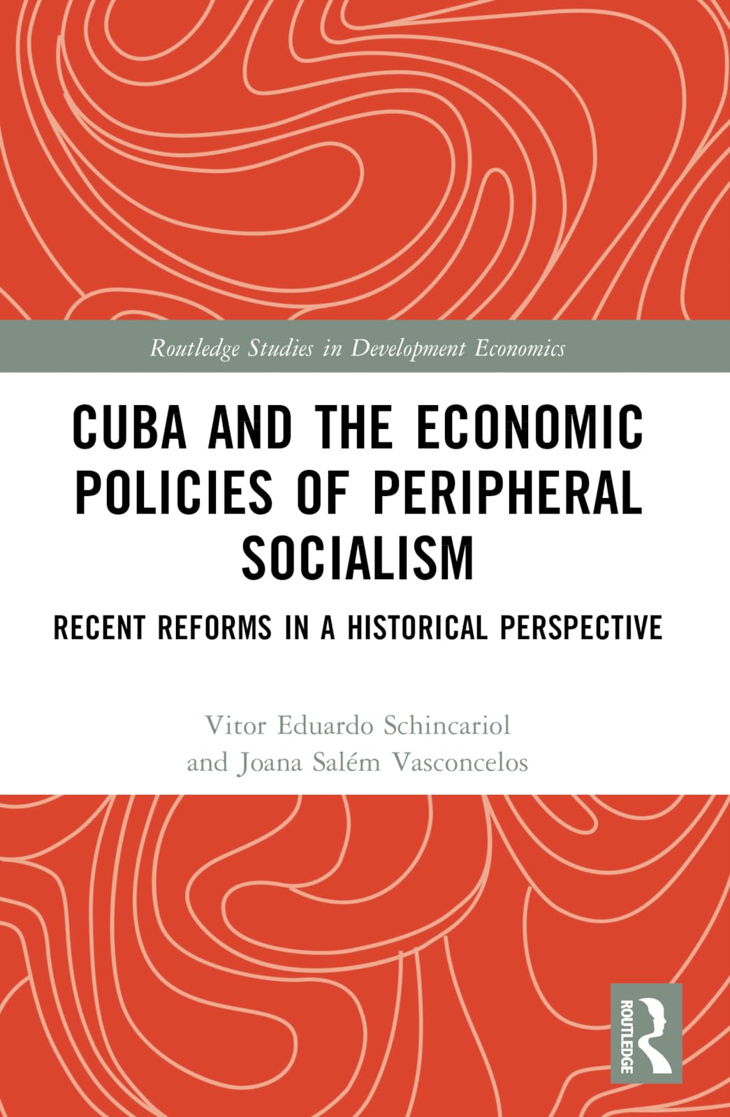 Cuba and the Economic Policies of Peripheral Socialism: Recent Reforms in a Historical Perspective (Routledge Studies in Development Economics)