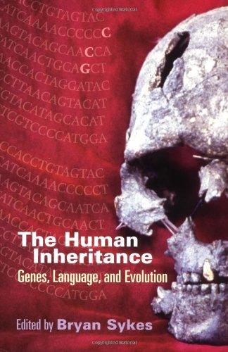 The Human Inheritance: Genes, Languages, and Evolution: Genes, Language and Evolution