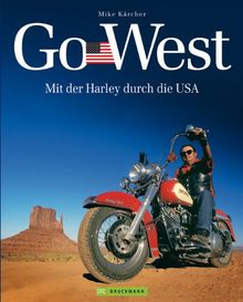 Go West: Mit der Harley durch die USA