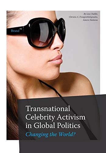 Tsaliki, L: Transnational Celebrity Activism in Global Polit: Changing the World?